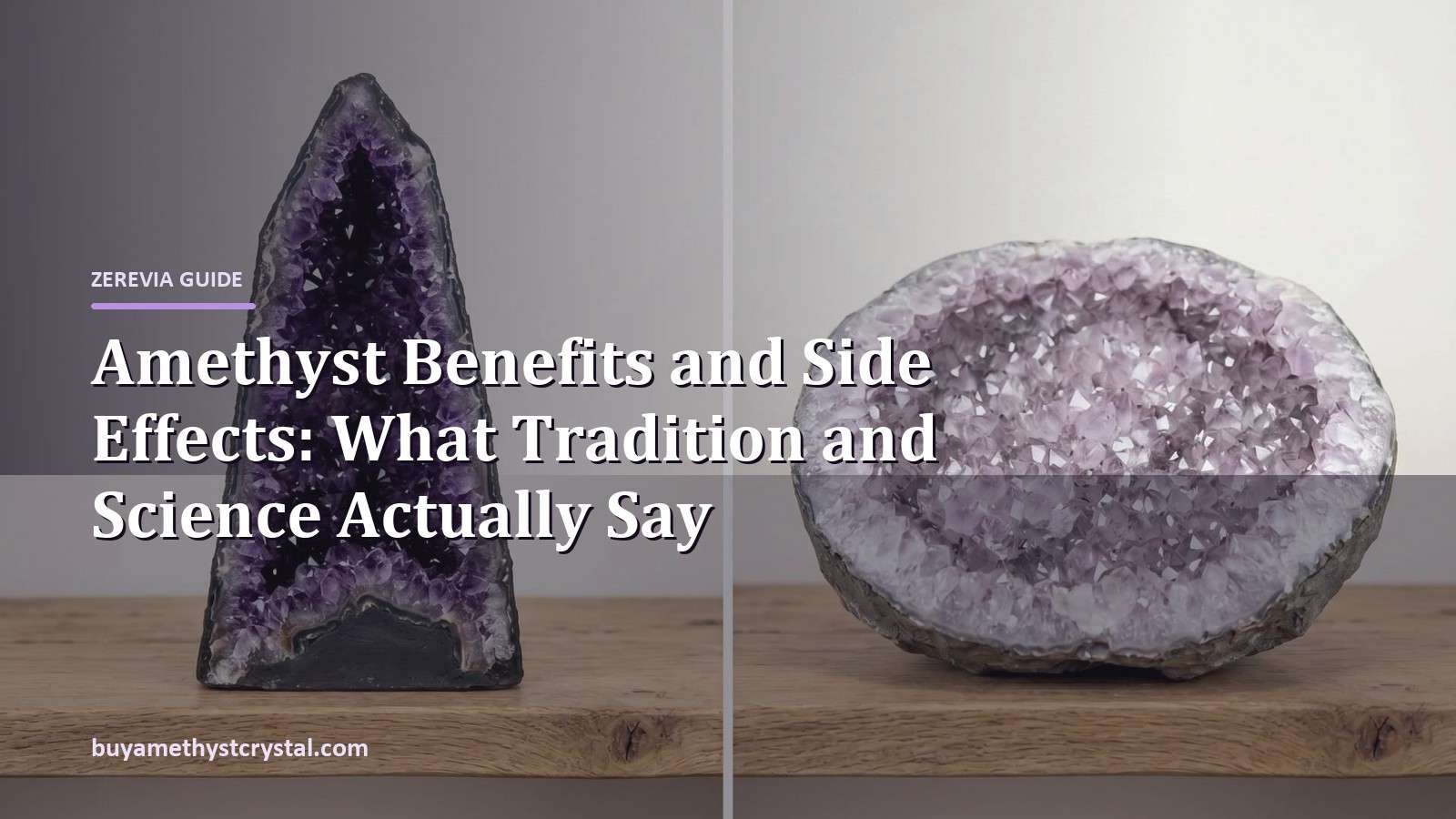 Amethyst Benefits and Side Effects: What Tradition and Science Actually Say - Zerevia guide cover on amethyst image