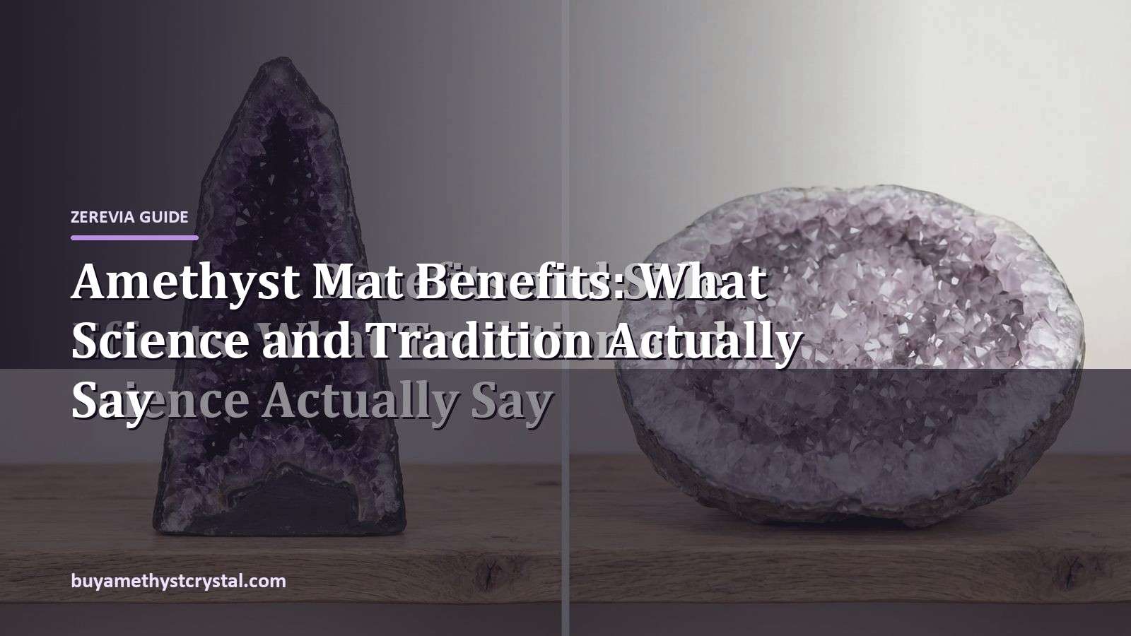 Amethyst Mat Benefits: What Science and Tradition Actually Say - Zerevia guide cover on amethyst image