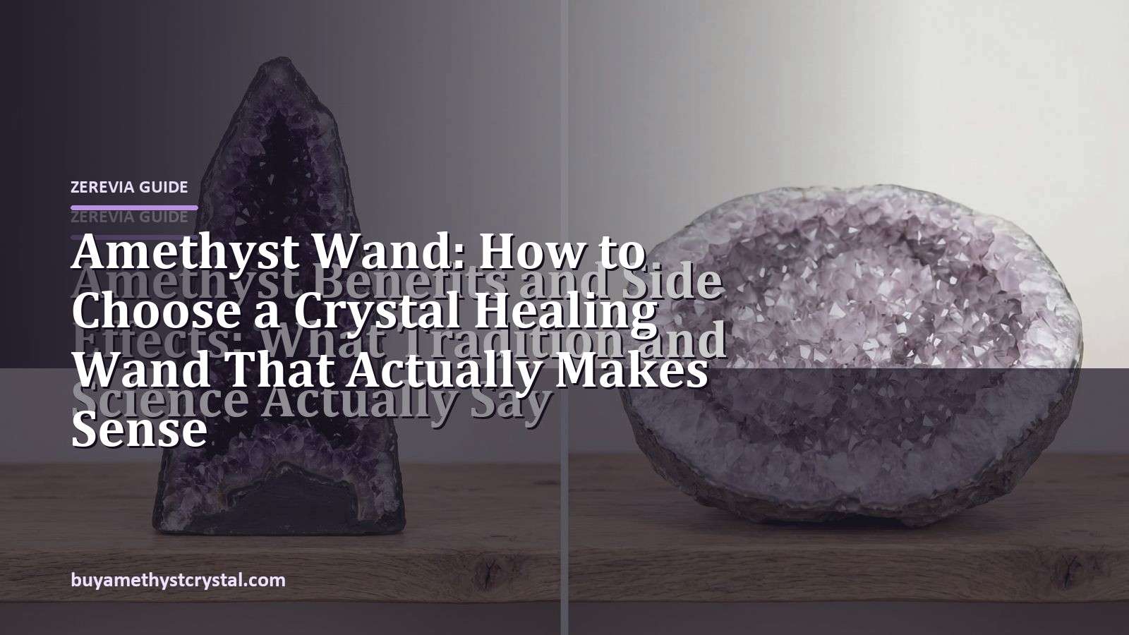 Amethyst Wand: How to Choose a Crystal Healing Wand That Actually Makes Sense - Zerevia guide cover on amethyst image