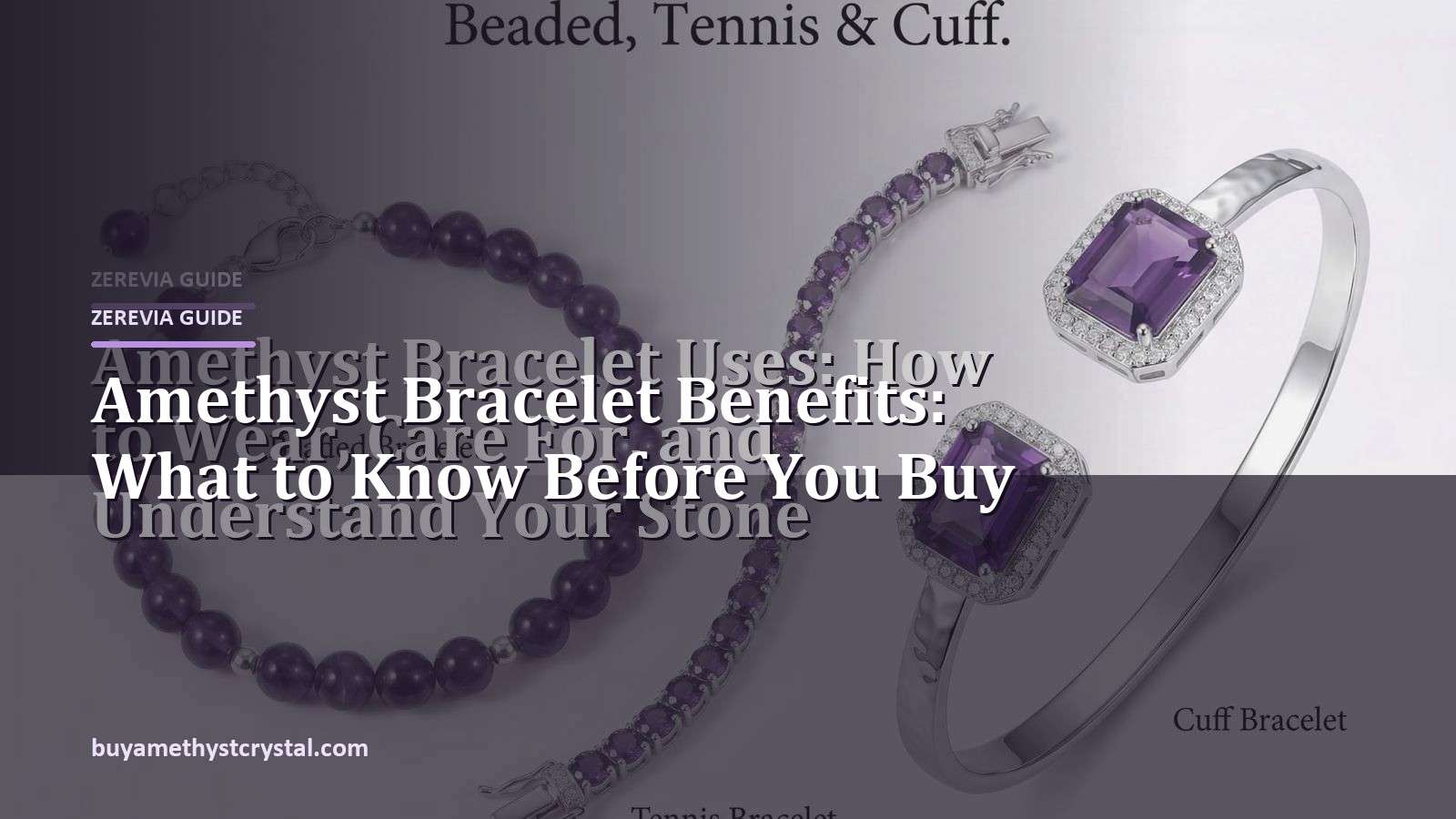 Amethyst Bracelet Benefits: What to Know Before You Buy - Zerevia guide cover on amethyst image