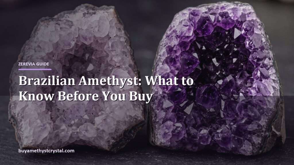 Brazilian Amethyst: What to Know Before You Buy - Zerevia guide cover on amethyst image