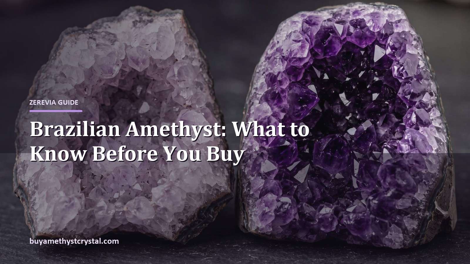 Brazilian Amethyst: What to Know Before You Buy - Zerevia guide cover on amethyst image